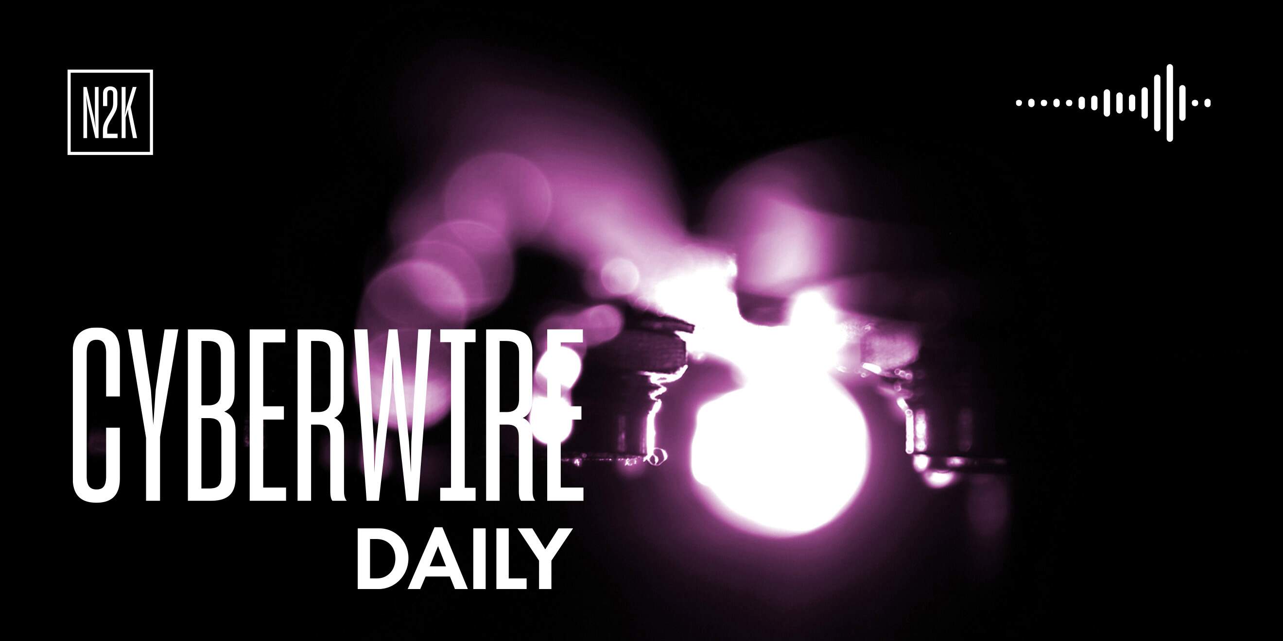 The CyberWire Daily Podcast 6.4.26