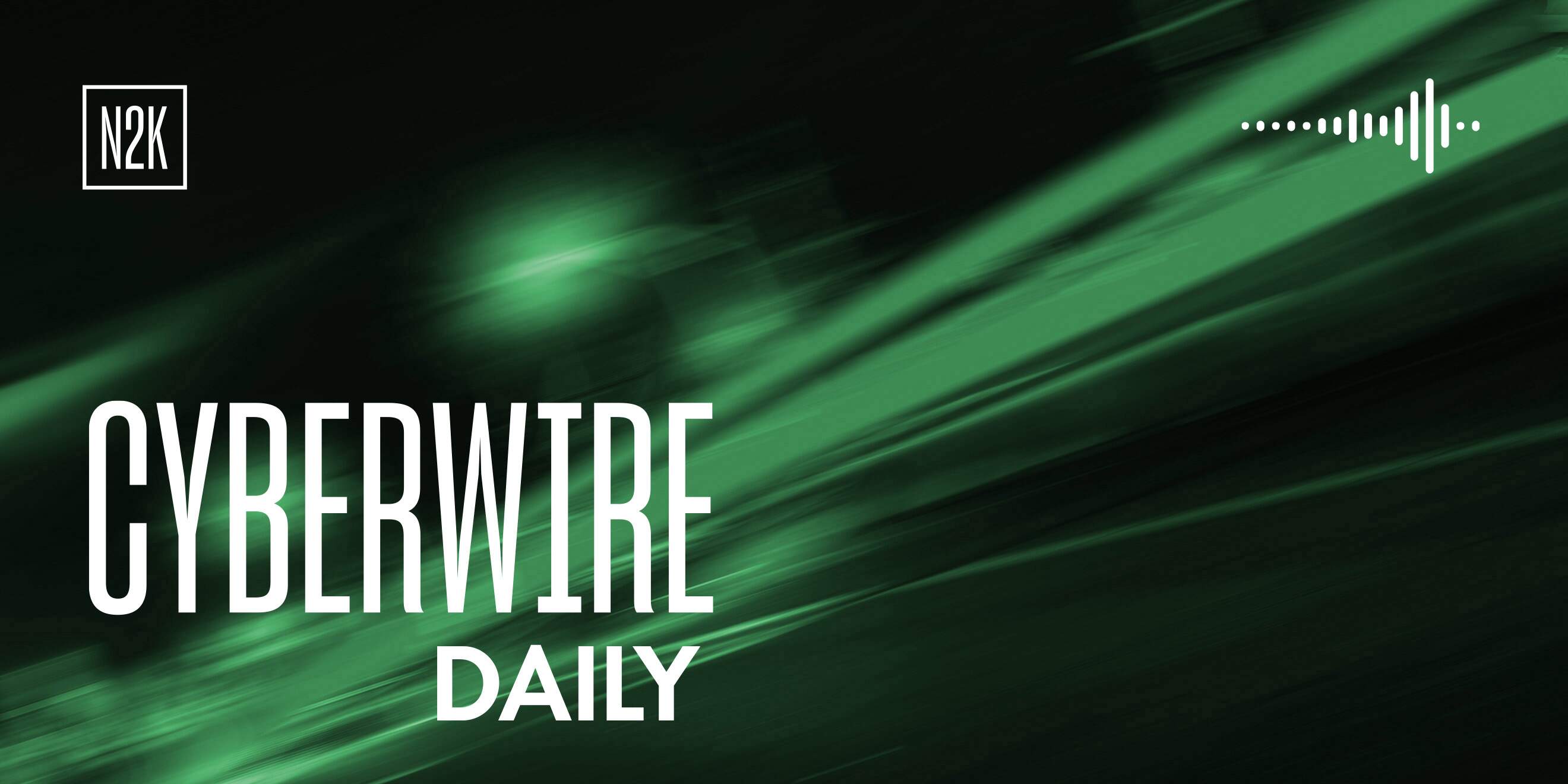 The CyberWire Daily Podcast 6.15.26