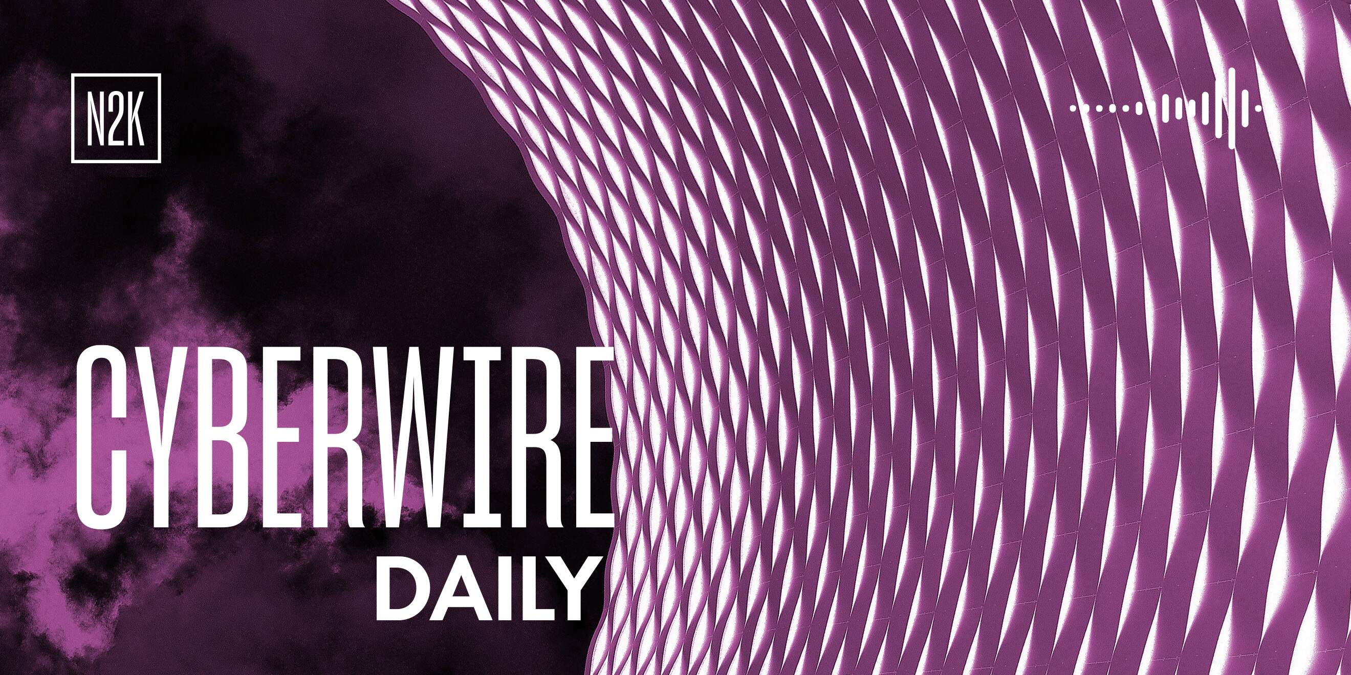 The CyberWire Daily Podcast 6.29.26