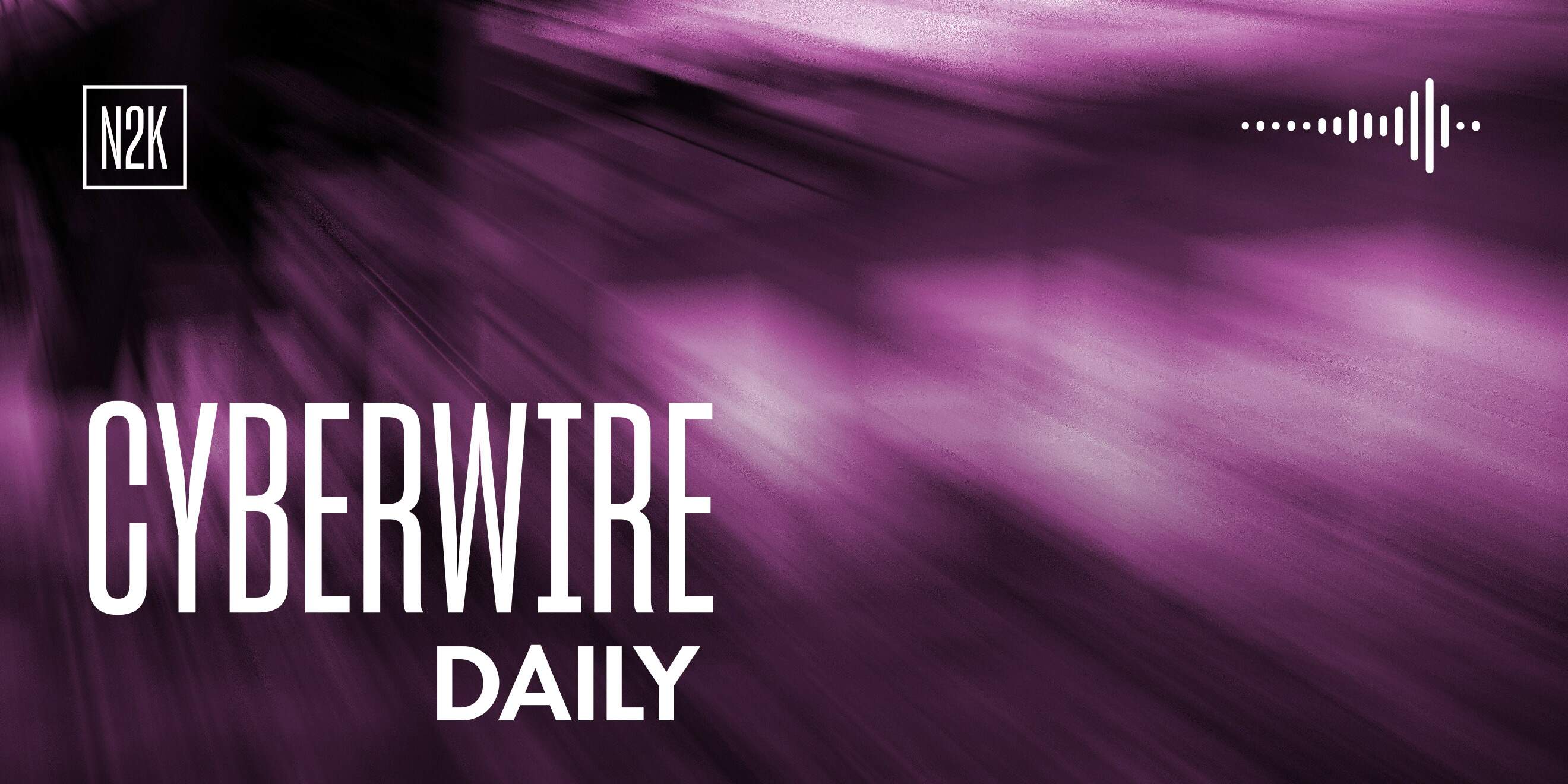 The CyberWire Daily Podcast 7.8.26
