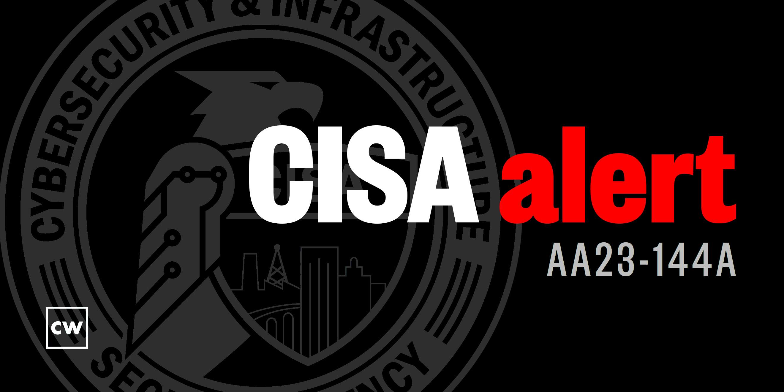 CISA Cybersecurity Alerts 5.25.23