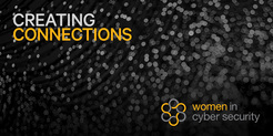 Creating Connections: Women in Cyber Security Newsletter - Volume 3 Issue 3