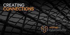 Creating Connections: Women in Cyber Security Newsletter - Volume 3 Issue 4