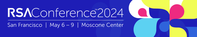 RSA Conference 2024 Ι May 6 – 9 Ι San Francisco